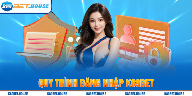 Quá trình đăng nhập K89BET