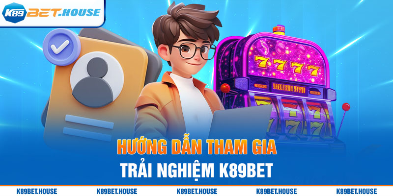 Hướng dẫn tham gia trải nghiệm